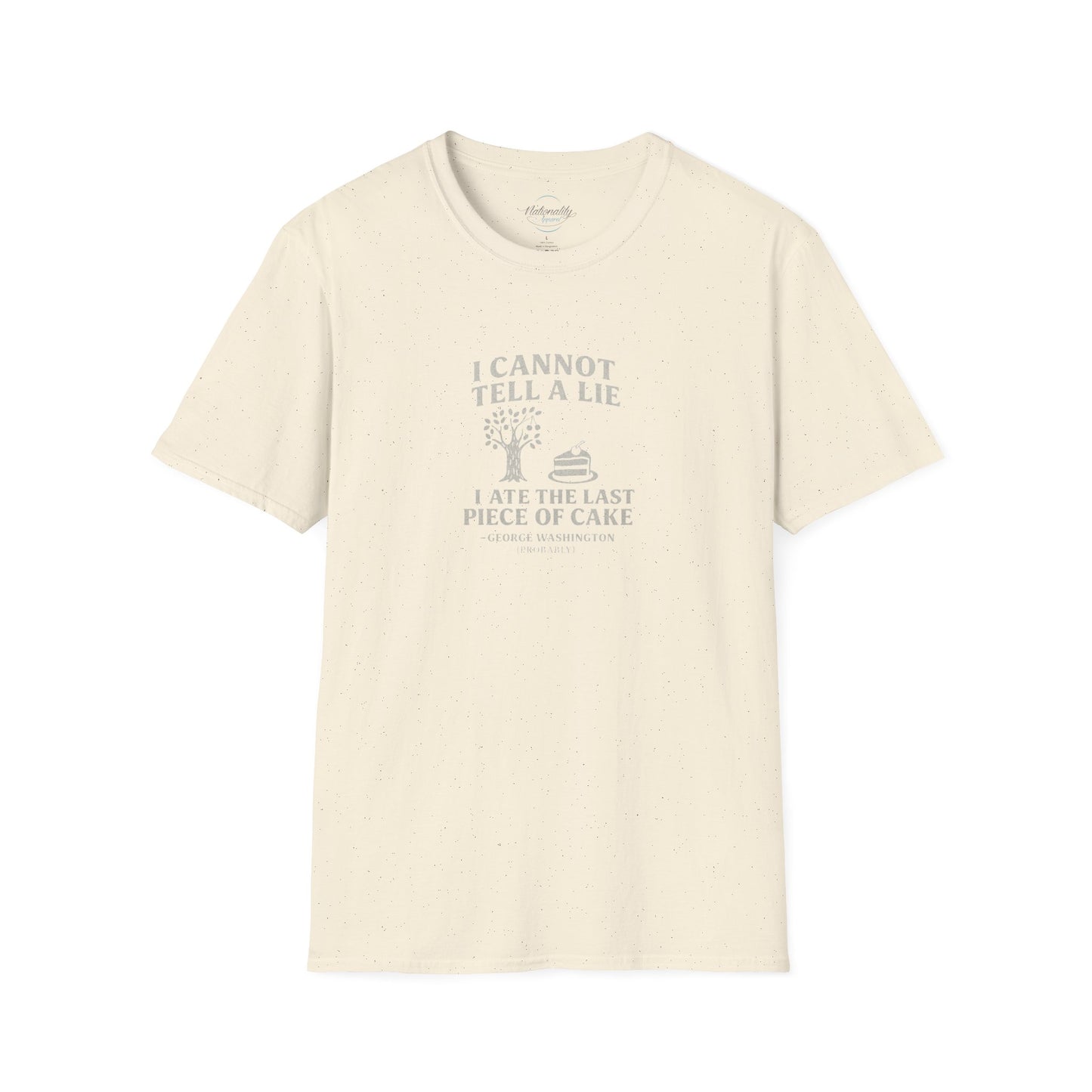 George Washington (probably) Quote T-Shirt — "I cannot tell a lie, I ate the last piece of cake" White Text Only