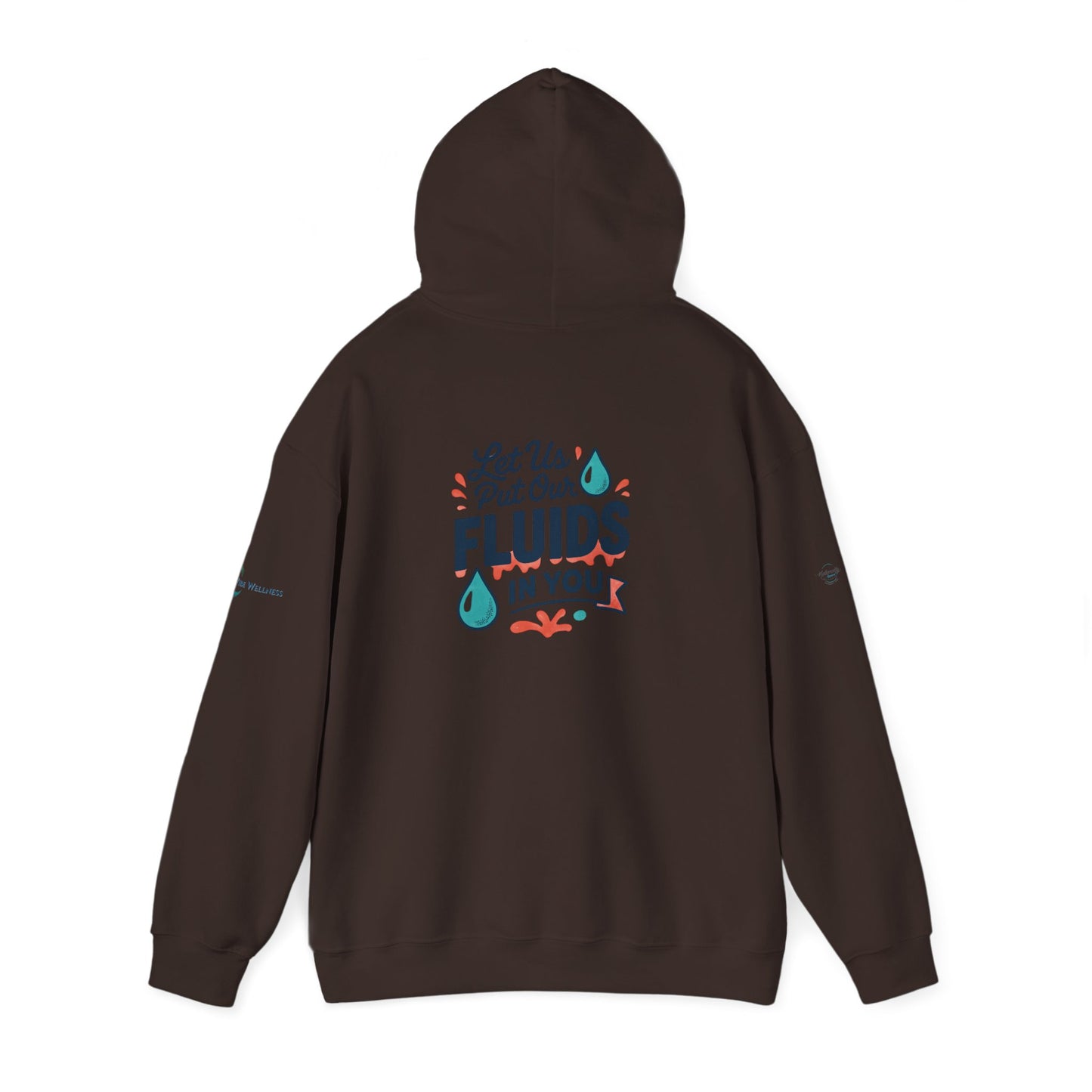 Let Us Put Our Fluids In Your Hoodie | Hooded Sweatshirt