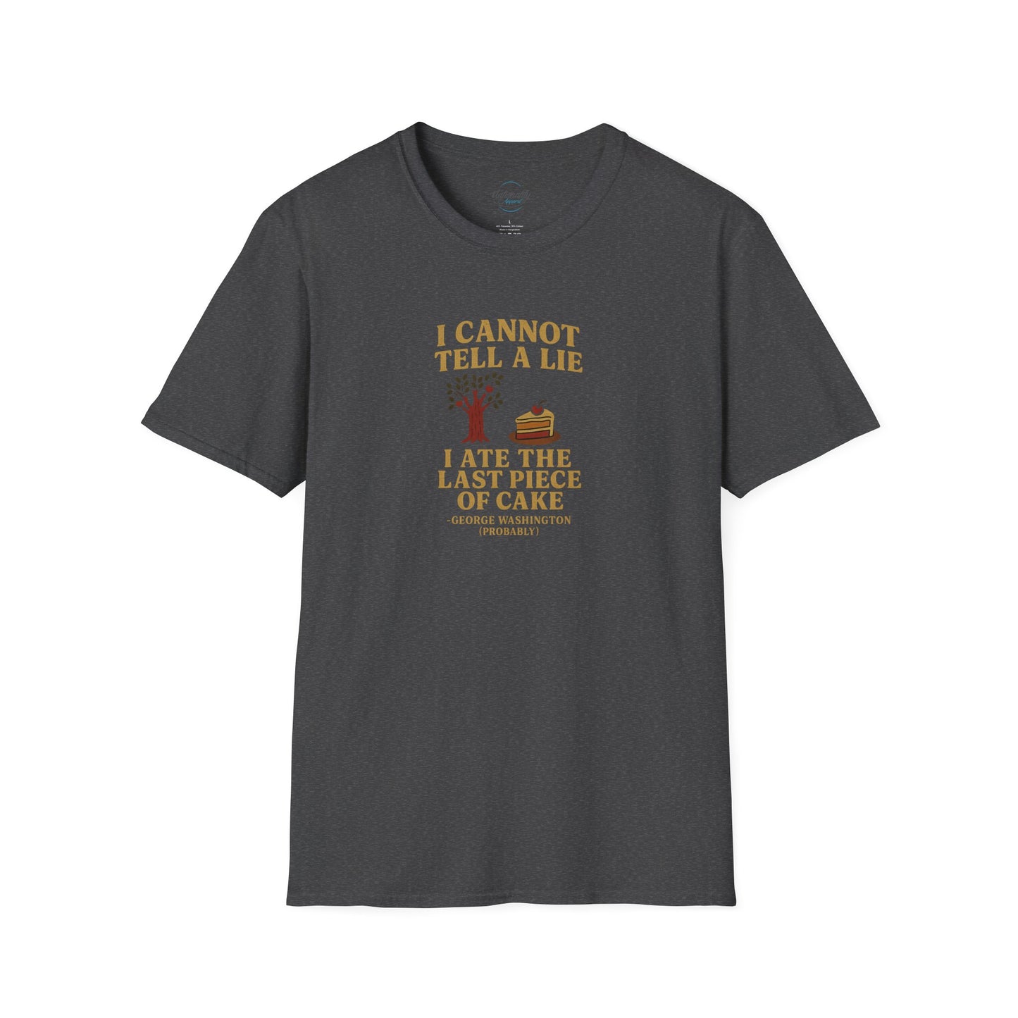 George Washington (probably) Quote T-Shirt — "I cannot tell a lie, I ate the last piece of cake"