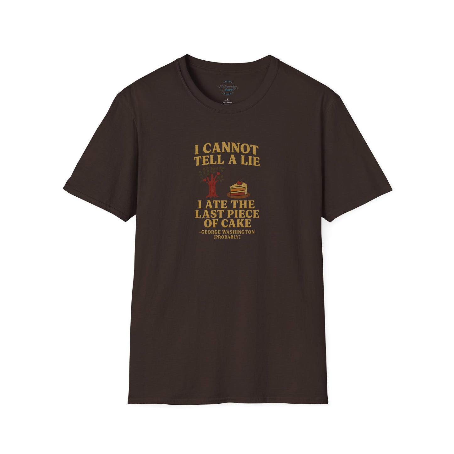 George Washington (probably) Quote T-Shirt — "I cannot tell a lie, I ate the last piece of cake"