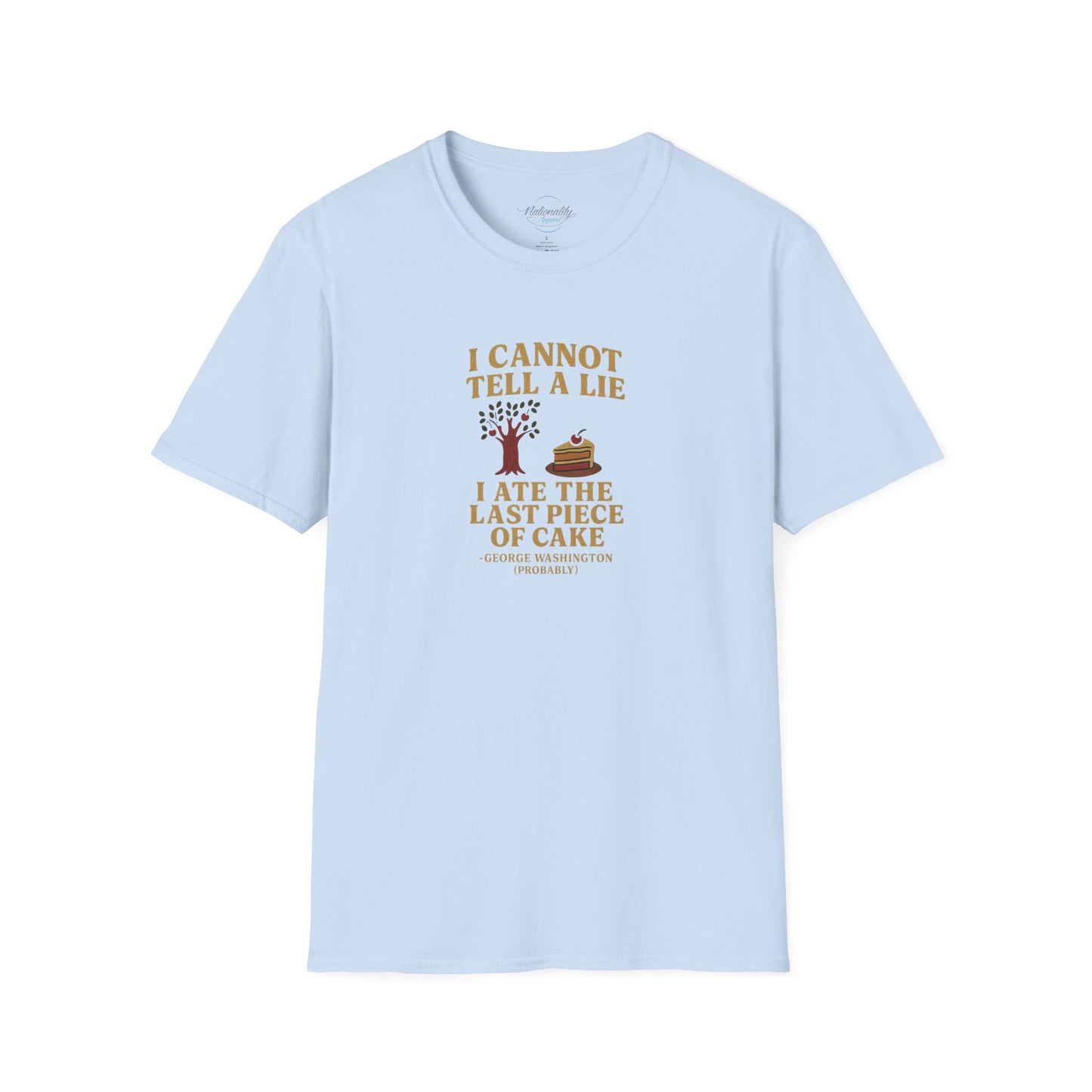 George Washington (probably) Quote T-Shirt — "I cannot tell a lie, I ate the last piece of cake"