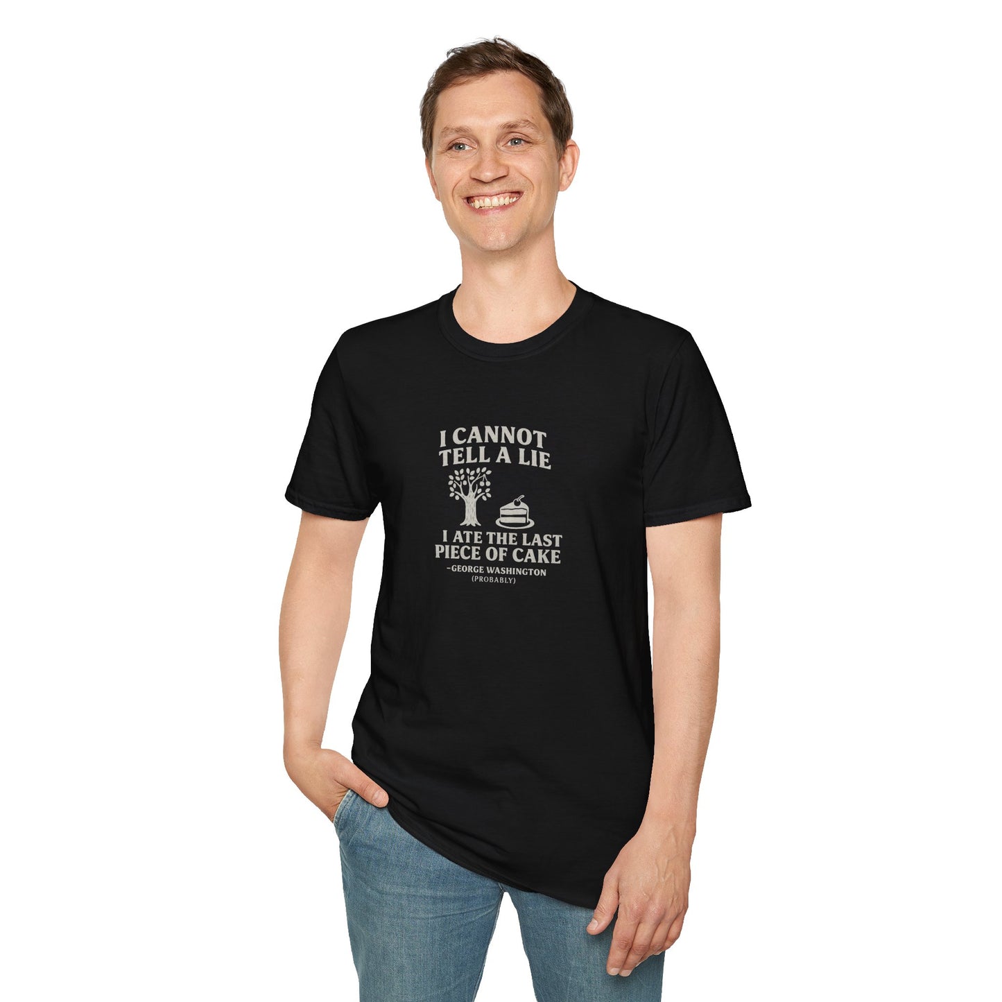 George Washington (probably) Quote T-Shirt — "I cannot tell a lie, I ate the last piece of cake" White Text Only