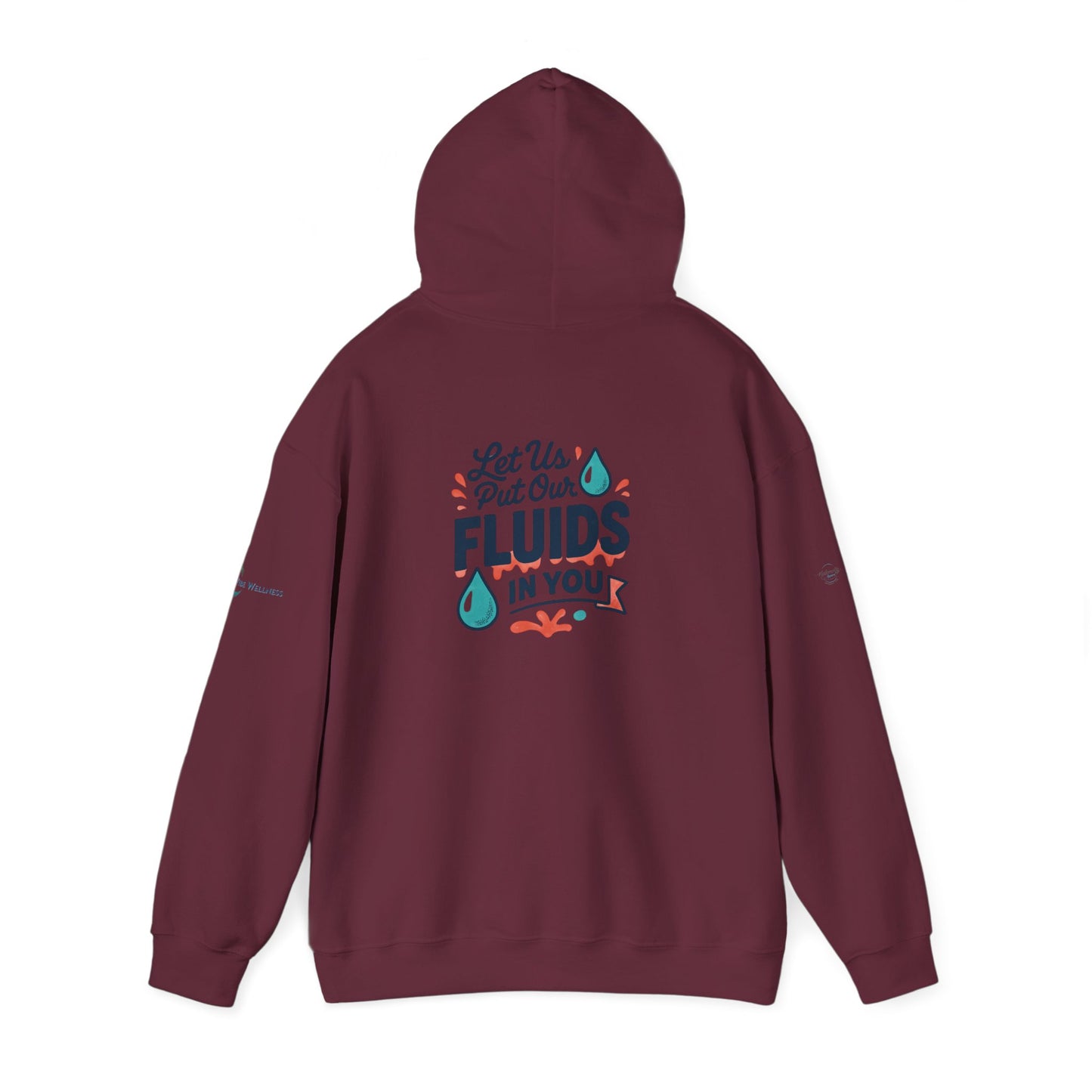 Let Us Put Our Fluids In Your Hoodie | Hooded Sweatshirt