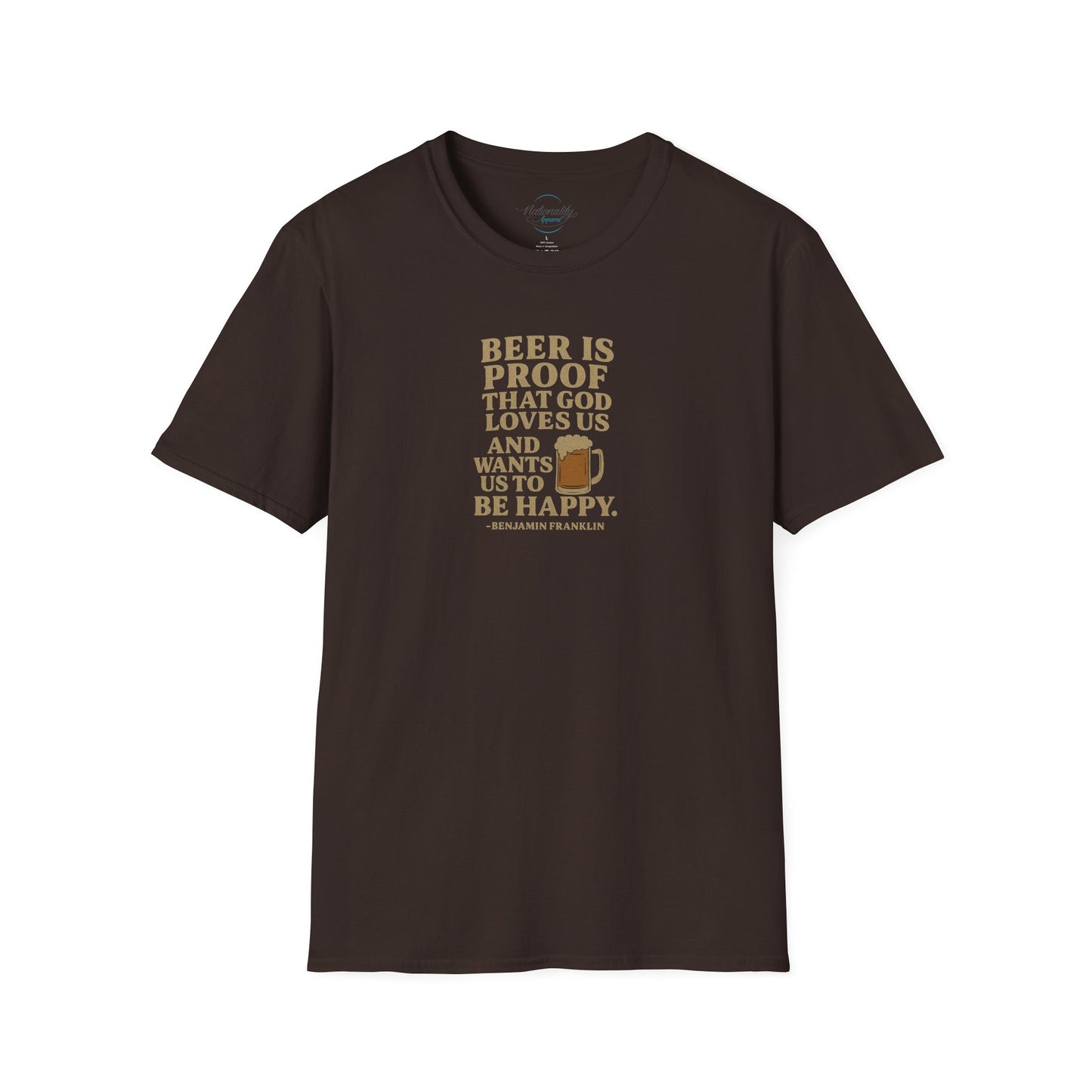 Ben Franklin Quote T-Shirt — "Beer Is Proof That God Loves Us"