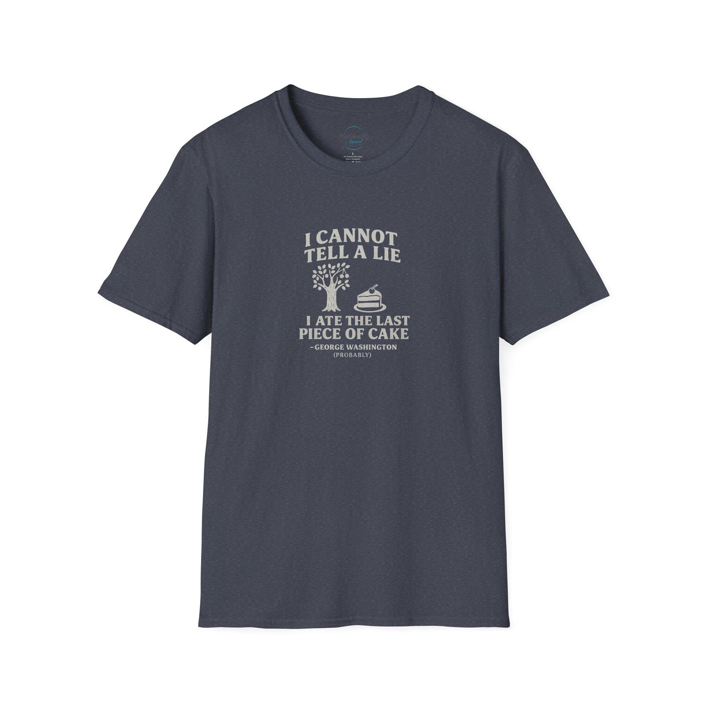 George Washington (probably) Quote T-Shirt — "I cannot tell a lie, I ate the last piece of cake" White Text Only