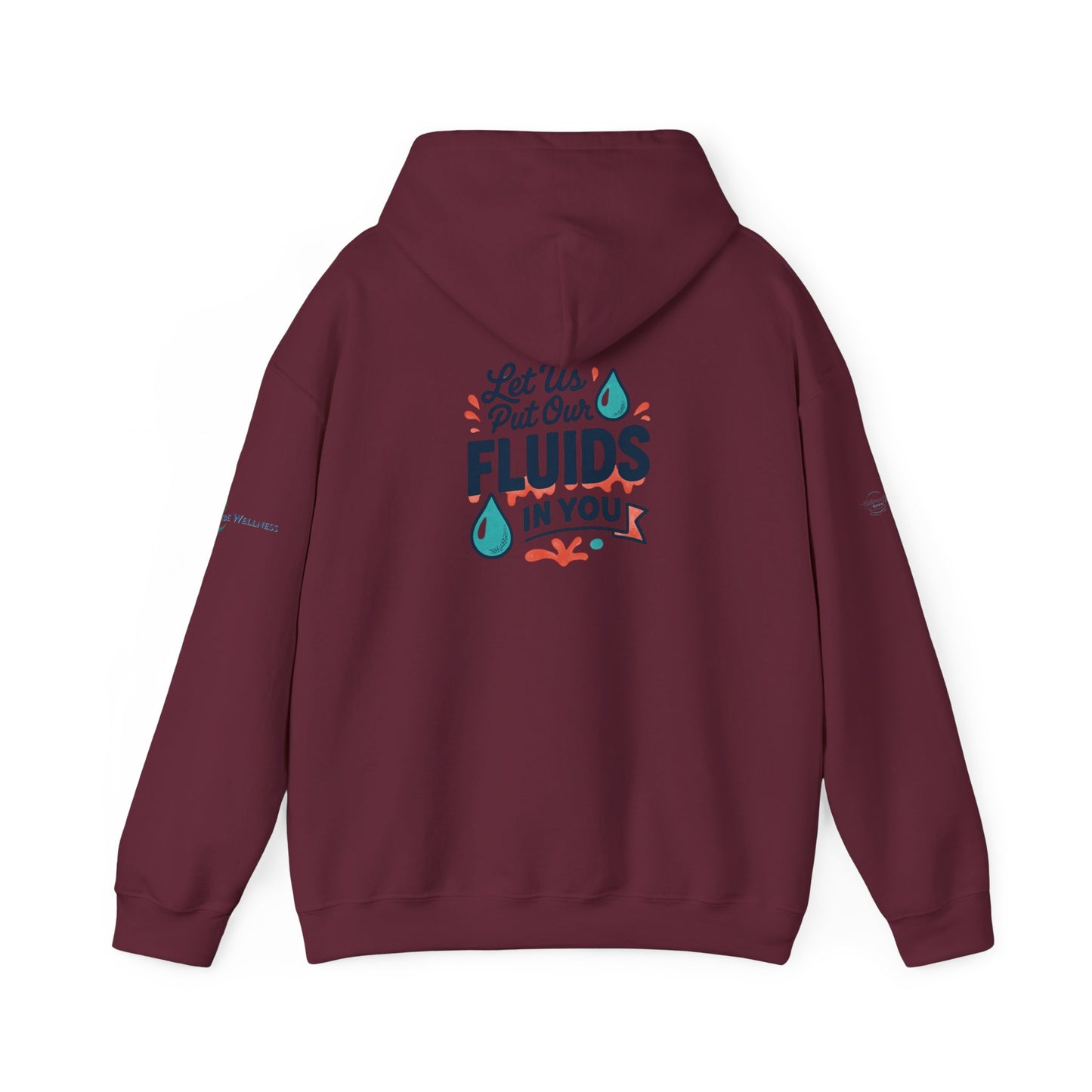 Let Us Put Our Fluids In Your Hoodie | Hooded Sweatshirt