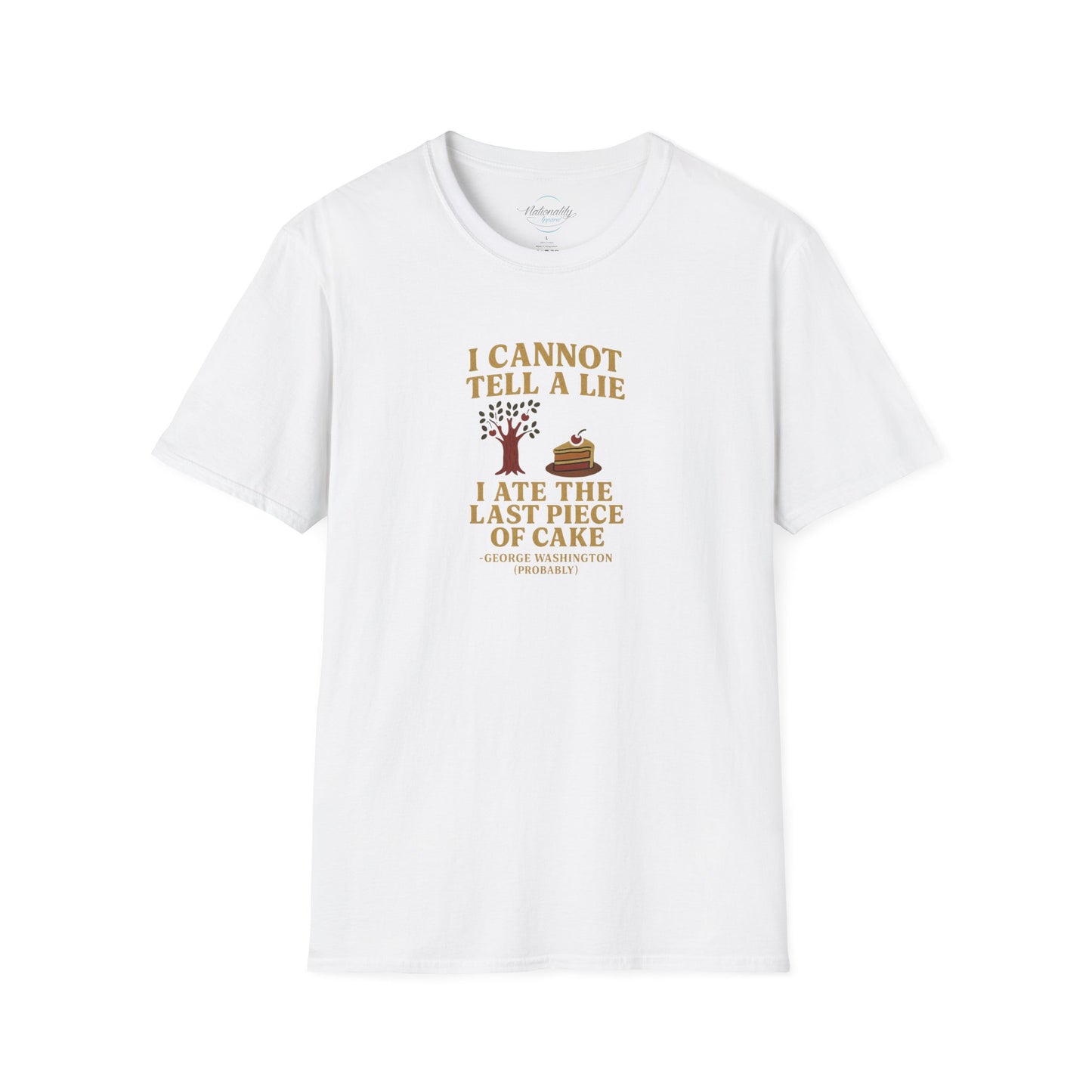 George Washington (probably) Quote T-Shirt — "I cannot tell a lie, I ate the last piece of cake"