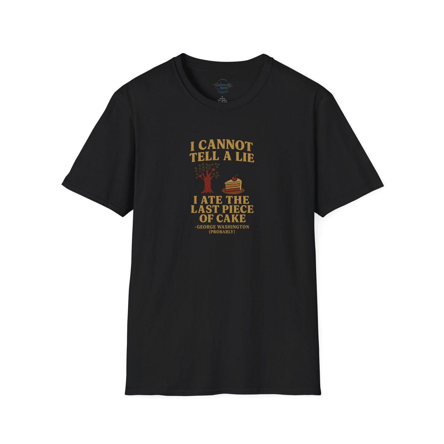 George Washington (probably) Quote T-Shirt — "I cannot tell a lie, I ate the last piece of cake"