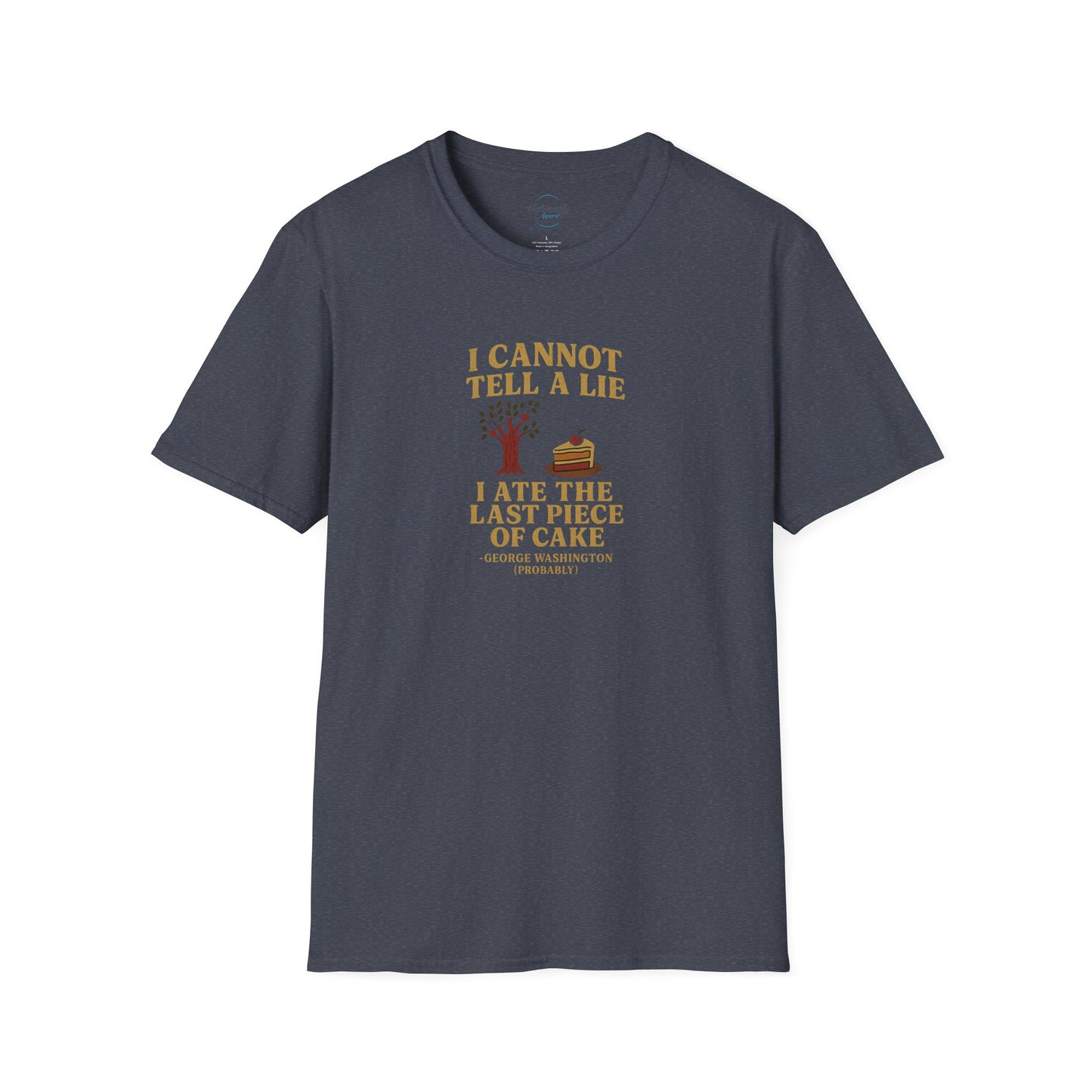 George Washington (probably) Quote T-Shirt — "I cannot tell a lie, I ate the last piece of cake"