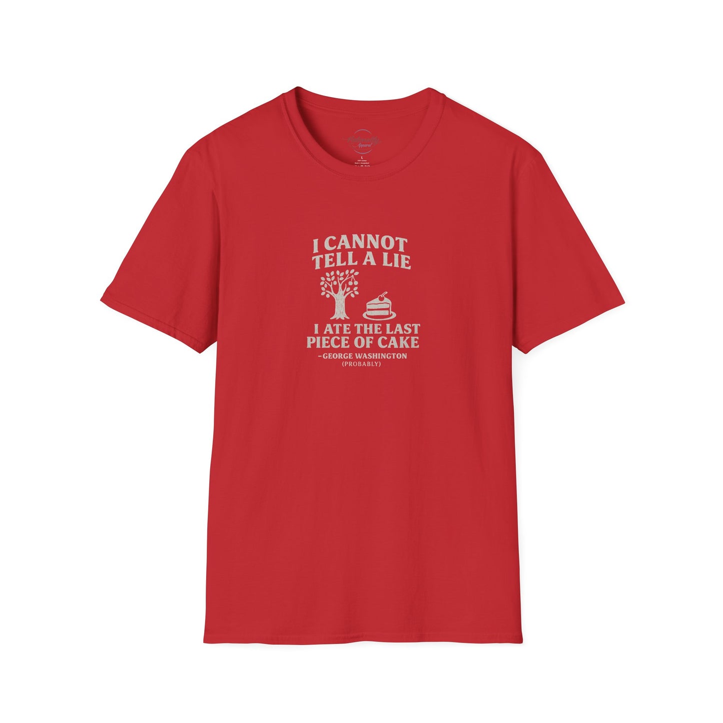 George Washington (probably) Quote T-Shirt — "I cannot tell a lie, I ate the last piece of cake" White Text Only