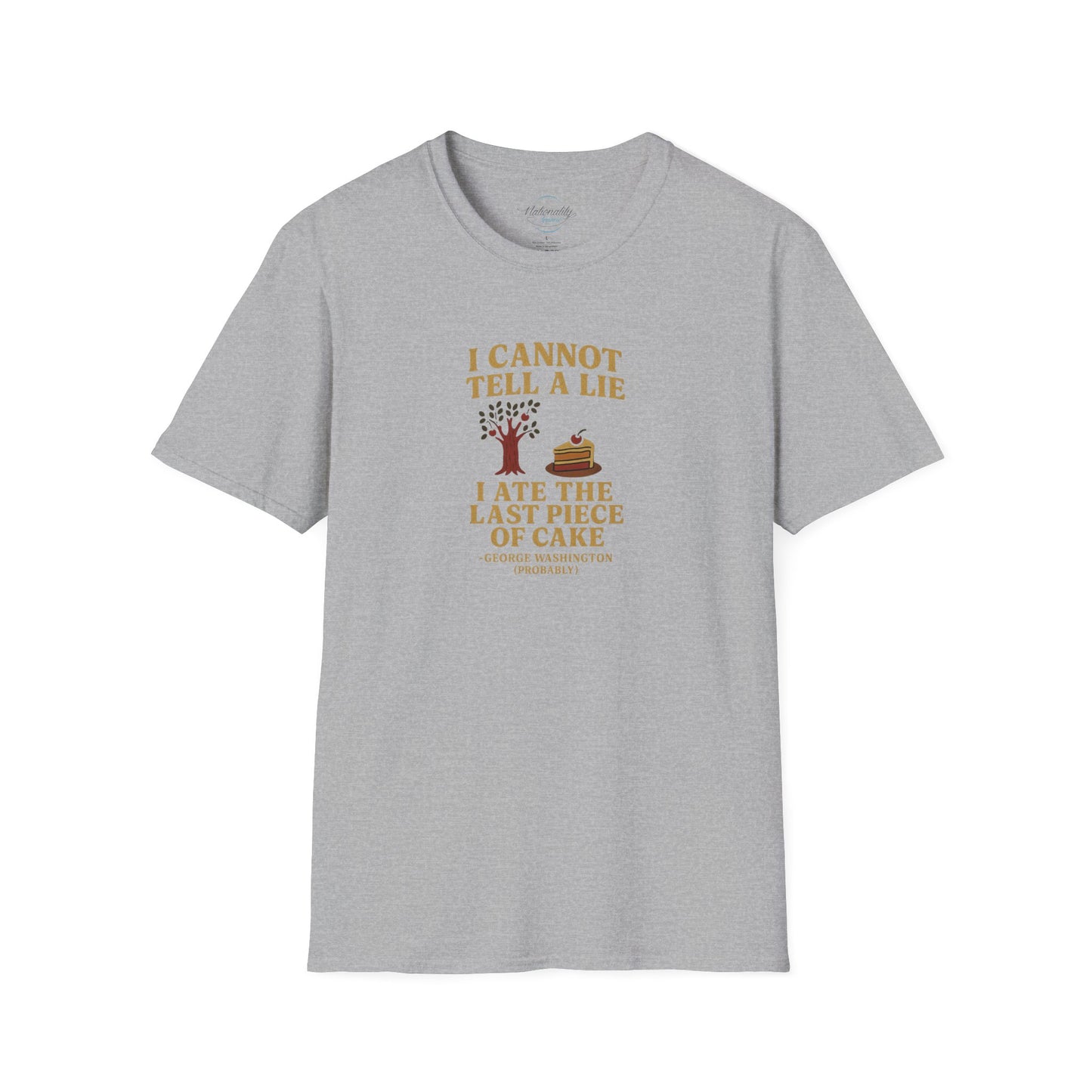 George Washington (probably) Quote T-Shirt — "I cannot tell a lie, I ate the last piece of cake"